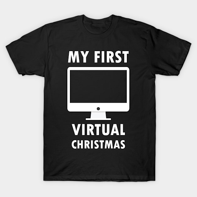 My First Virtual CHRISTMAS - Lockdown CHRISTMAS - T-Shirt by LookFrog